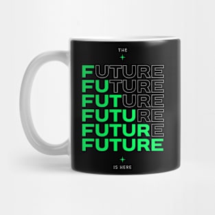 The future is here Mug